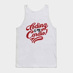 Coding Is My Cardio | Techy Coder Fashion Tank Top